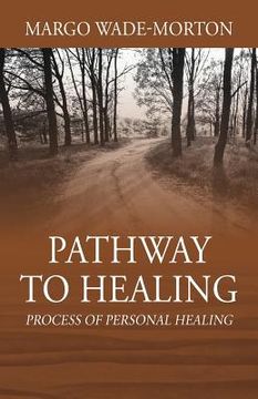 portada Pathway To Healing: Process of Personal Healing (en Inglés)