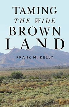 portada Taming the Wide Brown Land (en Inglés)