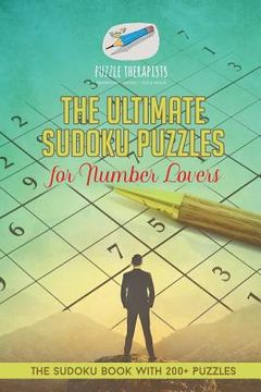portada The Ultimate Sudoku Puzzles for Number Lovers The Sudoku Book with 200+ Puzzles (en Inglés)