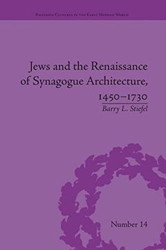 portada Jews and the Renaissance of Synagogue Architecture, 1450-1730 (en Inglés)