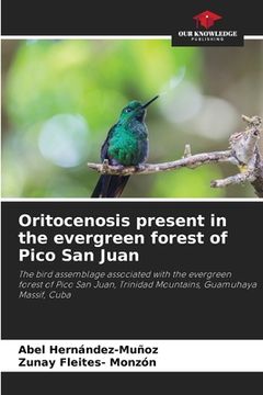 portada Oritocenosis present in the evergreen forest of Pico San Juan (en Inglés)