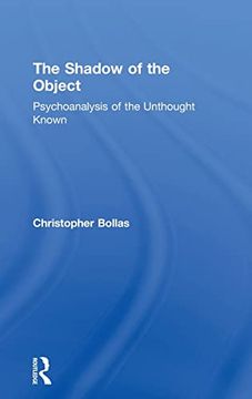 portada The Shadow of the Object: Psychoanalysis of the Unthought Known