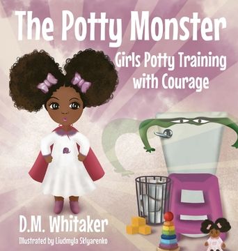 portada The Potty Monster: Girls Potty Training With Courage (en Inglés)