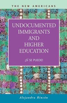 portada undocumented immigrants and higher education: s se puede! (en Inglés)