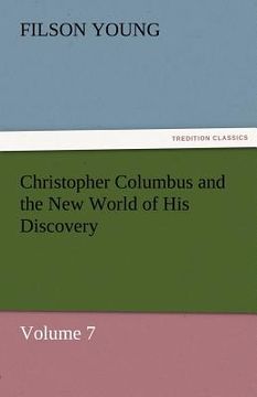 portada christopher columbus and the new world of his discovery - volume 7