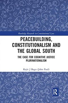 portada Peacebuilding, Constitutionalism and the Global South (Routledge Research in Constitutional Law) 