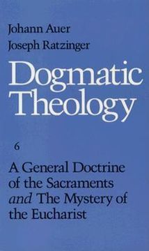 portada A General Doctrine of the Sacraments and the Mystery of the Eucharist (Dogmatic Theology) 