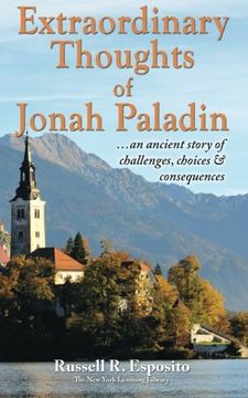 portada Extraordinary Thoughts of Jonah Paladin: ... an ancient story of challenges, choices & consequences