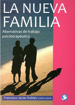 portada La Nueva Familia: Alternativas de Trabajo Psicoterapéutico (in Spanish)
