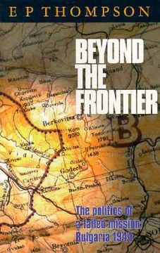 portada beyond the frontier: the politics of a failed mission: bulgaria 1944