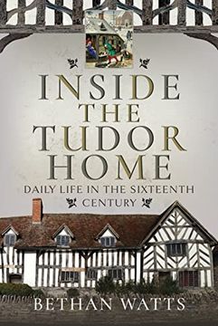 portada Inside the Tudor Home: Daily Life in the Sixteenth Century (en Inglés)