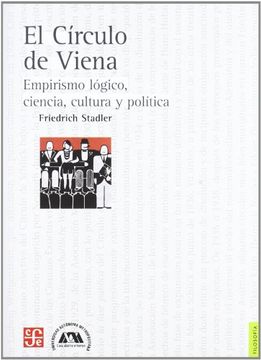 portada Circulo de Viena,El. Empirismo Logico, Ciencia, Cultura. (in Spanish)