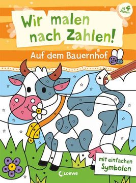 portada Wir Malen Nach Zahlen! - auf dem Bauernhof (in German)