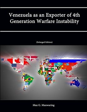 portada Venezuela as an Exporter of 4th Generation Warfare Instability (Enlarged Edition) (in English)