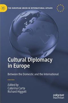 portada Cultural Diplomacy in Europe: Between the Domestic and the International (en Inglés)