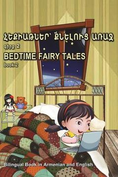 portada Hek'iat'ner K'Neluts' Arraj Girk' 2. Bedtime Fairy Tales Book 2. Bilingual Book in Armenian and English: Dual Language Stories for Kids (Armenian - En