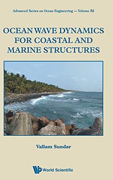 portada Ocean Wave Dynamics for Coastal and Marine Structures: 52 (Advanced Series on Ocean Engineering) (in English)