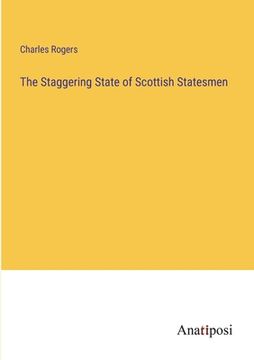 portada The Staggering State of Scottish Statesmen (en Inglés)