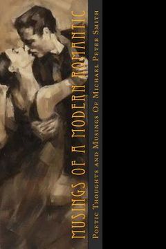 portada Musings of a Modern Romantic: Poetic Thoughts by Michael Peter Smith