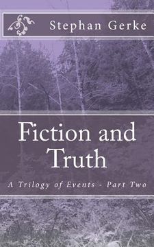 portada Fiction and Truth: A Trilogy of Events - Part Two (in English)