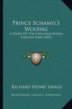 portada prince schamyl's wooing: a story of the caucasus-russo-turkish war (1892)