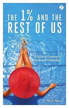 portada The 1% and the Rest of us: A Political Economy of Dominant Ownership (en Inglés)