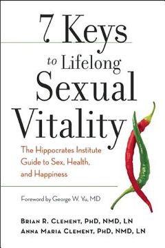 portada 7 keys to lifelong sexual vitality: the hippocrates institute guide to sex, health, and happiness