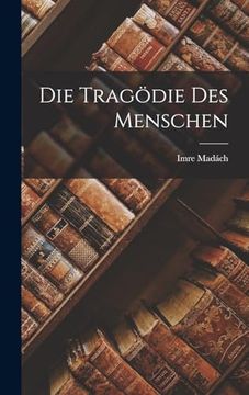 portada Die Tragödie des Menschen (in German)