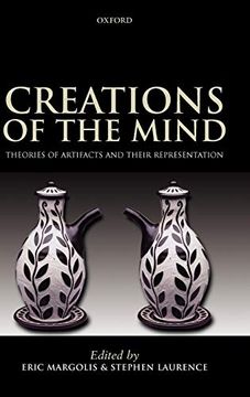 portada Creations of the Mind: Theories of Artifacts and Their Representation (in English)