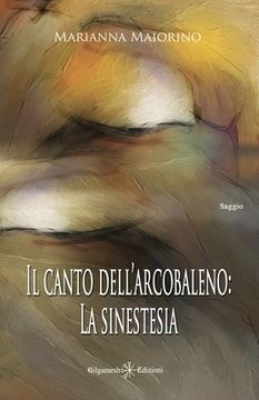 portada Il canto dell'arcobaleno: La sinestesia (en Italiano)
