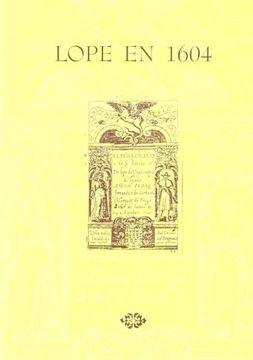 portada Lope en 1604: Edición Commemorativa: 9 (Lope de Vega)