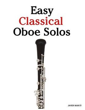 portada Easy Classical Oboe Solos: Featuring Music of Bach, Beethoven, Wagner, Handel and Other Composers (en Inglés)