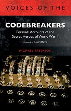 portada Voices of the Codebreakers: Personal Accounts of the Secret Heroes of World war ii (en Inglés)
