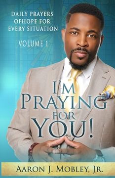 portada I'm Praying for You!: Daily Prayers of Hope for Every Situation (en Inglés)