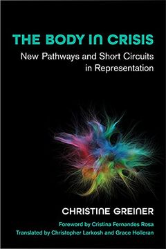 portada The Body in Crisis: New Pathways and Short Circuits in Representation (Studies in Dance: Theories and Practices) (en Inglés)