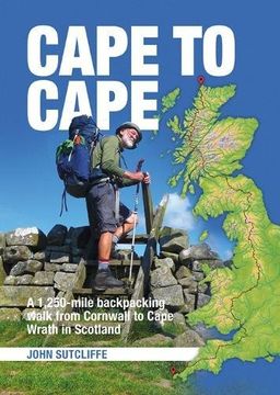 portada Cape to Cape: A 1,250-Mile Backpacking Walk From Cornwall to Cape Wrath in Scotland 
