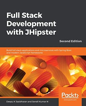 portada Full Stack Development With Jhipster: Build Full Stack Applications and Microservices With Spring Boot and Modern Javascript Frameworks, 2nd Edition (en Inglés)