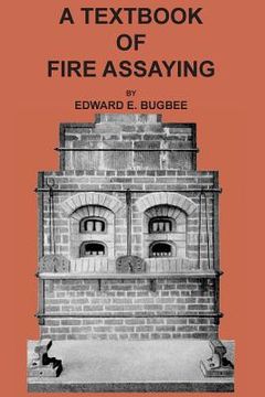portada Textbook of Fire Assaying (en Inglés)