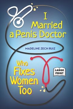 portada I Married A Penis Doctor Who Fixes Women Too (en Inglés)