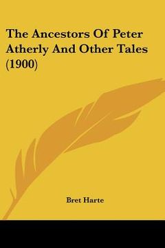 portada the ancestors of peter atherly and other tales (1900) (en Inglés)