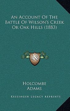 portada an account of the battle of wilson's creek or oak hills (1883) (en Inglés)