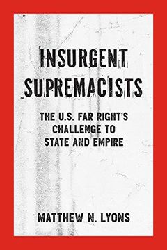 portada Insurgent Supremacists: The U. Su Far Right’S Challenge to State and Empire (Kersplebedeb) (en Inglés)