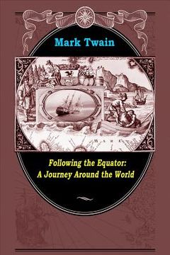 portada Following the Equator: A Journey Around the World (en Inglés)