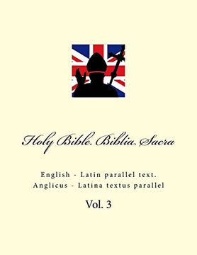 portada Holy Bible. Biblia Sacra: English - Latin Parallel Text. Anglicus - Latina Textus Parallel (en Latin)