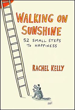 portada Walking on Sunshine: 52 Small Steps to Happiness (en Inglés)