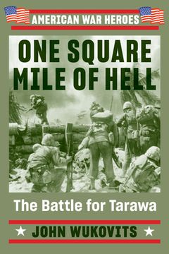 portada One Square Mile of Hell: The Battle for Tarawa (American war Heroes) 