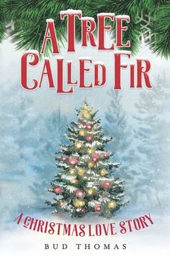 portada A Tree Called Fir: A Christmas Love Story (in English)