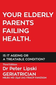 portada Your Elderly Parents Failing Health. Is It Ageing or a Treatable Condition? (in English)