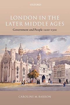 portada London in the Later Middle Ages: Government and People 1200-1500 (en Inglés)