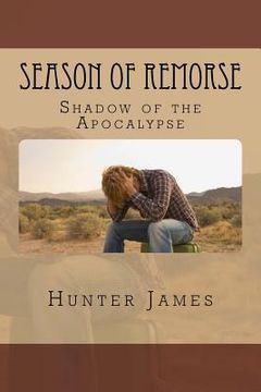 portada Season of Remorse: Shadow of the Apocalypse (en Inglés)